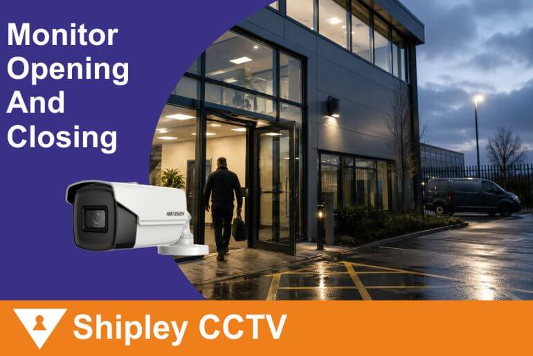 Who Was Last to Leave? How CCTV Can Strengthen Opening and Closing Procedures
